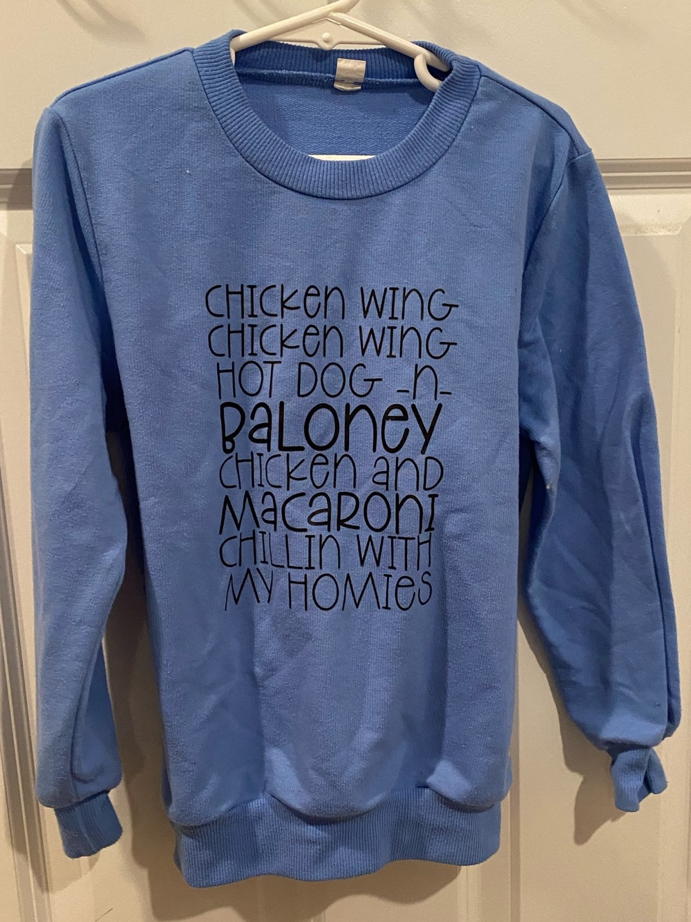 “Chicken Wing Chicken Wing Hot Dog -n- Baloney…” 5-6 years sweatshirt